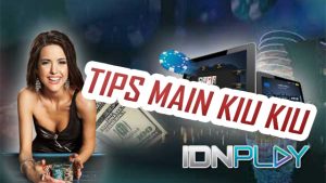 Cara Terbaik Untuk Sukses Judi Kiu Kiu Online