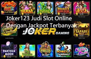 Joker123 Judi Slot Online Dengan Jackpot Terbanyak